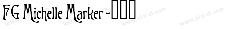 FG Michelle Marker字体转换